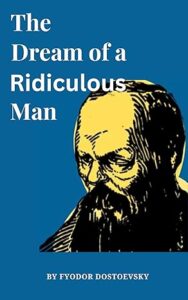 The Dream of a Ridiculous Man